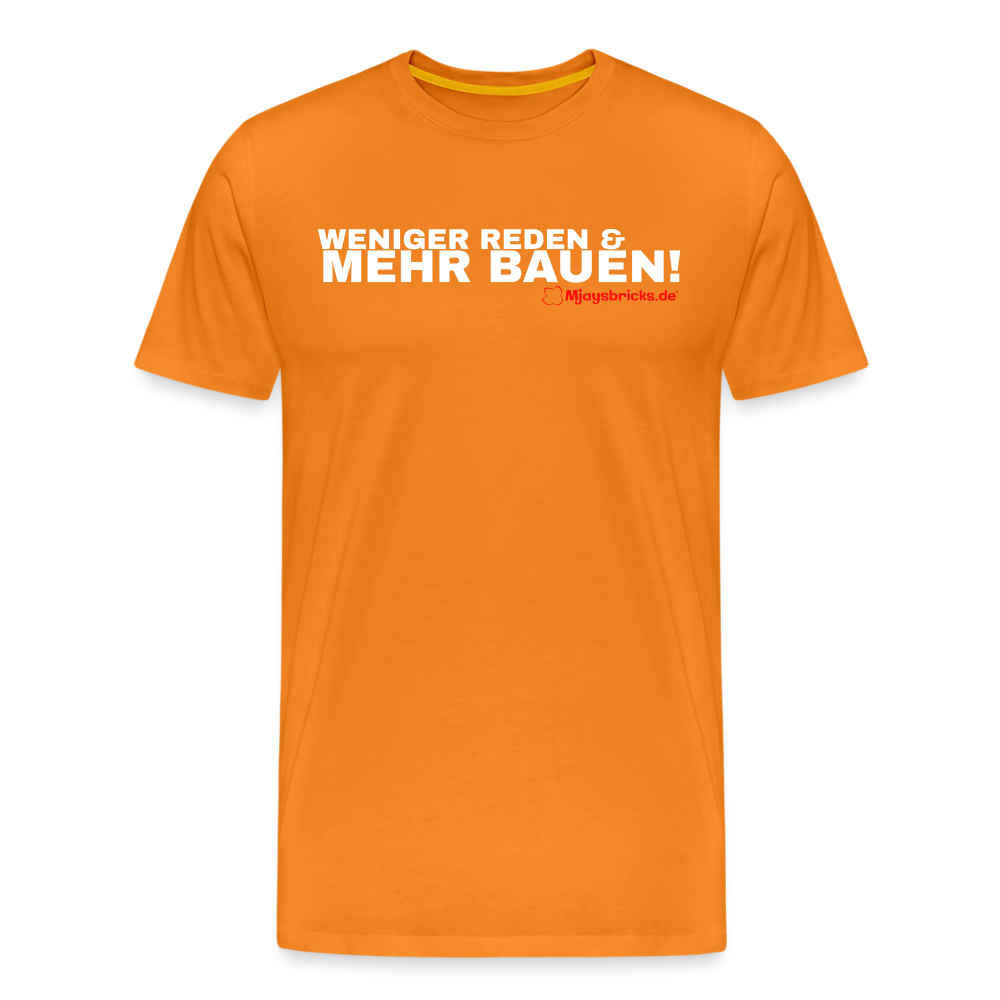 WENIGER REDEN & MEHR BAUEN! - Orange