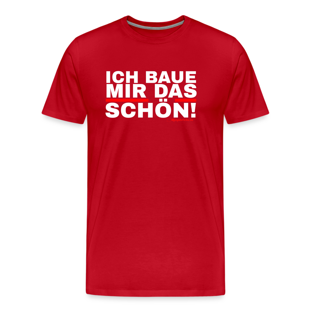 ICH BAUE MIR DAS SCHÖN‘ - Rot